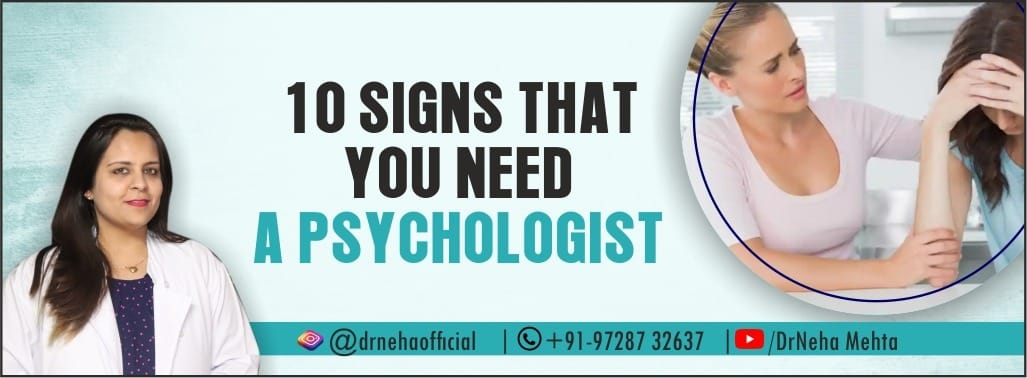 10 Signs that you need a psychologist