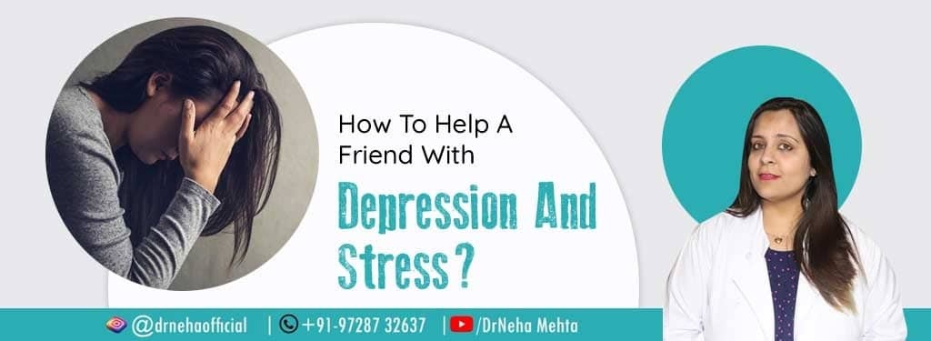 how-to-help-a-friend-with-depression-and-stress-6-tips-to-help-a