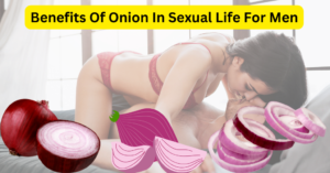 Benefits-Of-Onion-In-Sexual-Life-For-Men